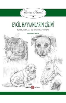 Çizim Sanatı 9-Evcil Hayvanların Çizimi - Giovanni Civardi - Beta Kitap Çizim Sanatı 9-Evcil Hayvanların Çizimi - Giovanni Civardi - Beta Kitap