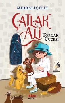 Çatlak Ali - Toprak Cücesi - Mihrali Çelik - Aden Yayınevi Çatlak Ali - Toprak Cücesi - Mihrali Çelik - Aden Yayınevi
