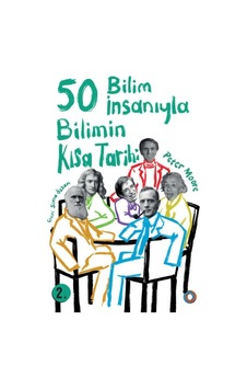 50 Bilim İnsanıyla Bilimin Kısa Tarihi  - Peter Moore  - Orenda