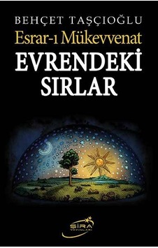 Evrendeki Sırlar - Behçet Taşçıoğlu - Şira Yayınları Evrendeki Sırlar - Behçet Taşçıoğlu - Şira Yayınları