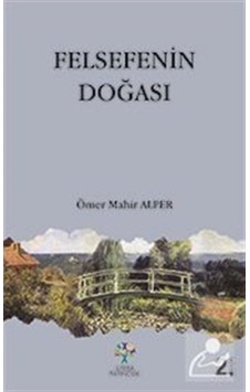 Felsefenin Doğası - Mahir Alper - Litera Felsefenin Doğası - Mahir Alper - Litera