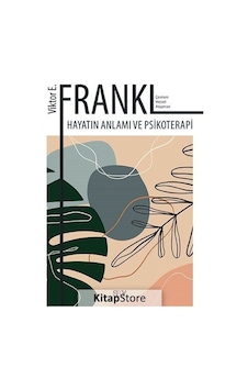 Hayatın Anlamı ve Psikoterapi - Viktor Emil Frankl - Say Yayınları Hayatın Anlamı ve Psikoterapi - Viktor Emil Frankl - Say Yayınları