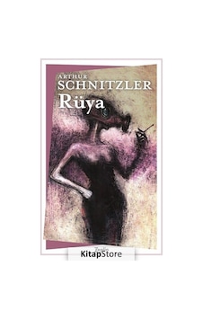 Rüya / Arthur Schnitzler Rüya / Arthur Schnitzler