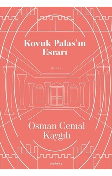 Kovuk Palasın Esrarı - Osman Cemal Kaygılı - Vacilando Kitap Kovuk Palasın Esrarı - Osman Cemal Kaygılı - Vacilando Kitap