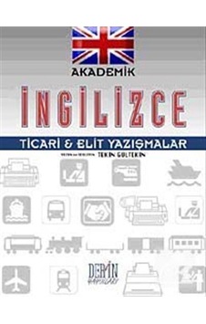 Akademik İngilizce Ticari ve Elit Yazışmalar - Tekin Gültekin - Derin Yayınları Akademik İngilizce Ticari ve Elit Yazışmalar - Tekin Gültekin - Derin Yayınları