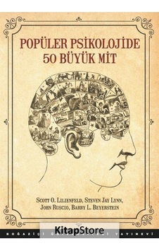 Popüler Psikolojide 50 Büyük Mit - Barry L. Beyerstein - Boğaziçi Üniversitesi Yayınevi