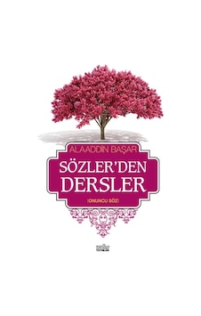 Sözler'den Dersler 2 - Alaaddin Başar - Zafer Yayınları