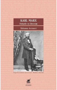 Karl Marx - Felsefe ve Devrim - Shlomo Avineri - Ayrıntı Yayınları Karl Marx - Felsefe ve Devrim - Shlomo Avineri - Ayrıntı Yayınları