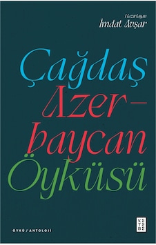Çağdaş Azerbaycan Öyküsü - Meltem Türkeri - Ketebe Çağdaş Azerbaycan Öyküsü - Meltem Türkeri - Ketebe