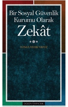 Bir Sosyal Güvenlik Kurumu Olarak Zekat / Prof. Dr. Yunus Vehb...