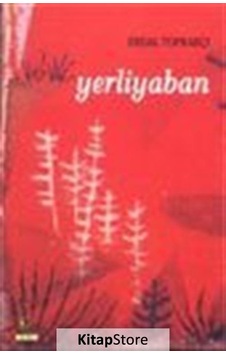 Yerliyaban - Erdal Toprakçı - Ütopya Yayınevi Yerliyaban - Erdal Toprakçı - Ütopya Yayınevi