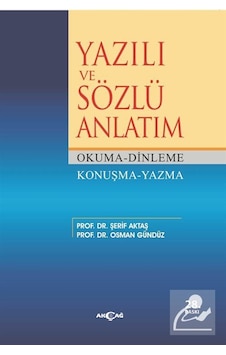 Yazılı ve Sözlü Anlatım / Prof. Dr. Şerif Aktaş Yazılı ve Sözlü Anlatım / Prof. Dr. Şerif Aktaş