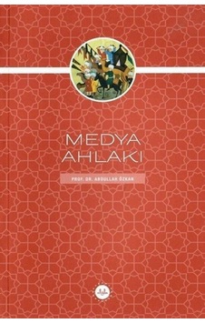 Medya Ahlakı - Abdullah Özkan - Diyanet İşleri Başkanlığı Medya Ahlakı - Abdullah Özkan - Diyanet İşleri Başkanlığı