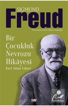 Bir Çocukluk Nevrozu Hikayesi - Sigmund Freud - Say Yayınları Bir Çocukluk Nevrozu Hikayesi - Sigmund Freud - Say Yayınları