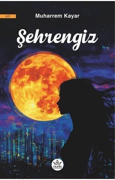 Şehrengiz / Muharrem Kayar Şehrengiz / Muharrem Kayar