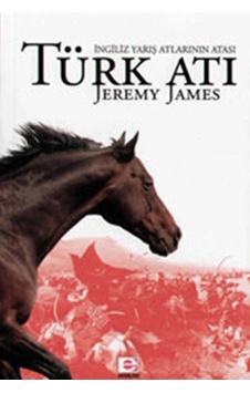 Türk Atı (Ingiliz Yarış Atlarının Atası)