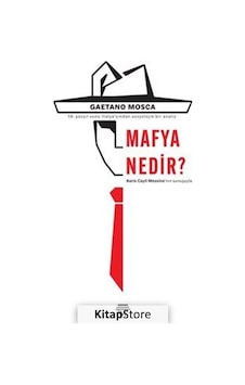 Mafya Nedir? / Prof. Gaetano Mosca Mafya Nedir? / Prof. Gaetano Mosca