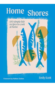 Home Shores: 100 Simple Fish Recipes To Cook At Home Home Shores: 100 Simple Fish Recipes To Cook At Home