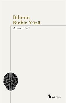 Bilimin Binbir Yüzü - Ahmet İnam - Vadi Yayınları