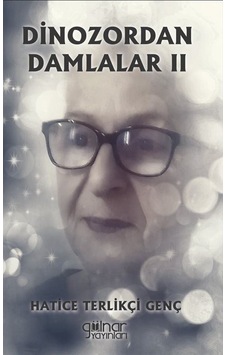 Dinozordan Damlalar Iı / Hatice Terlikçi Genç Dinozordan Damlalar Iı / Hatice Terlikçi Genç