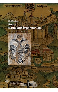 Roma: Kartalların Imparatorluğu Neil Faulkner Yordam Kitap 9786051720975 Roma: Kartalların Imparatorluğu Neil Faulkner Yordam Kitap 9786051720975