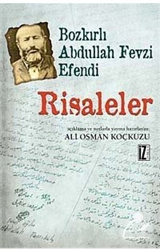 Risaleler Bozkırlı Abdullah Fevzi Efendi - Abdullah Ferikoğlu - İz Yayıncılık