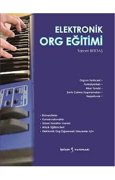 Elektronik Org Eğitimi - Tamer Bektaş - İş Bilen Yayınları