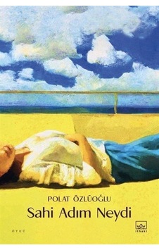 Sahi Adım Neydi - Polat Özlüoğlu - İthaki Yayınları Sahi Adım Neydi - Polat Özlüoğlu - İthaki Yayınları