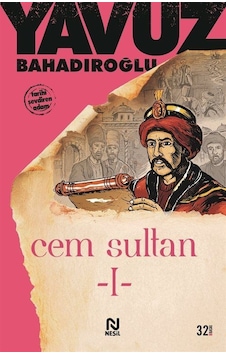 Cem Sultan 1.cilt / Yavuz Bahadıroğlu Cem Sultan 1.cilt / Yavuz Bahadıroğlu