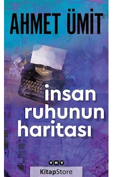 Insan Ruhunun Haritası / Ahmet Ümit Insan Ruhunun Haritası / Ahmet Ümit