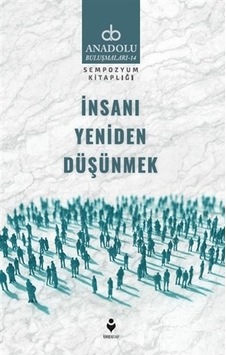 İnsanı Yeniden Düşünmek- Tire Kitap İnsanı Yeniden Düşünmek- Tire Kitap