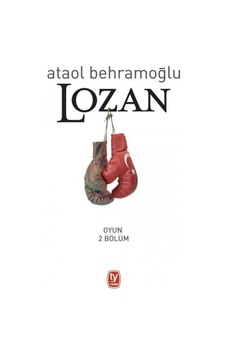Lozan - Oyun 2 Bölüm - Ataol Behramoğlu - Tekin Yayınevi
