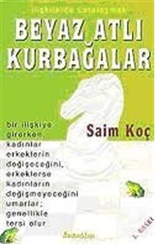 Beyaz Atlı Kurbağalar - Saim Koç Beyaz Atlı Kurbağalar - Saim Koç