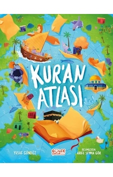 Kuran Atlası Kitap Gülce Çocuk Yusuf Gündüz Çocuk Kitaplığı Türkçe Kuran Atlası Kitap Gülce Çocuk Yusuf Gündüz Çocuk Kitaplığı Türkçe