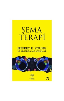 Şema Terapi Jeffrey E. Young - 107160740 Şema Terapi Jeffrey E. Young - 107160740