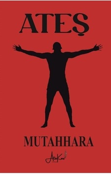Ateş / Mutahhara Ateş / Mutahhara