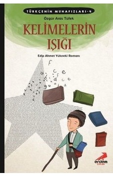 Türkçenin Muhafızları 4 - Kelimelerin Işığı