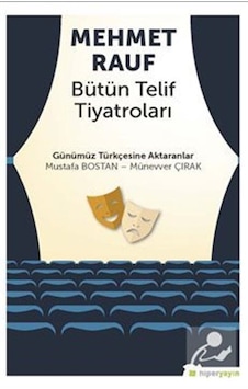 Mehmet Rauf - Bütün Telif Tiyatroları - Mustafa Bostan - Hiperlink Mehmet Rauf - Bütün Telif Tiyatroları - Mustafa Bostan - Hiperlink