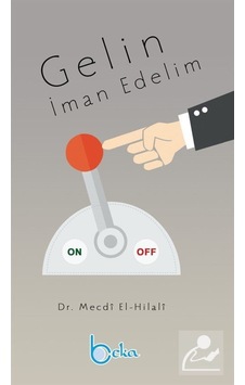 Gelin İman Edelim / Dr. Mecdi El-Hilali 9786059603676 Gelin İman Edelim / Dr. Mecdi El-Hilali 9786059603676