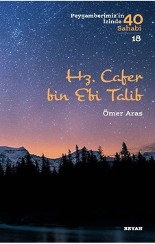 Hz. Cafer Bin Ebi Talib - Peygamberimiz'In Izinde 40 Sahabi - 18 Hz. Cafer Bin Ebi Talib - Peygamberimiz'In Izinde 40 Sahabi - 18