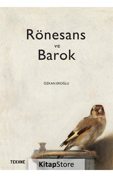 Rönesans ve Barok - Özkan Eroğlu - Tekhne Yayınları