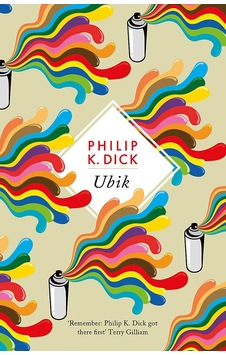 Ubik: The Reality Bending Science Fiction Masterpiece Ubik: The Reality Bending Science Fiction Masterpiece