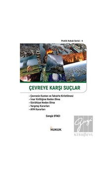 Hukuk Yayınları - Çevreye Karşı Suçlar Hukuk Yayınları - Çevreye Karşı Suçlar