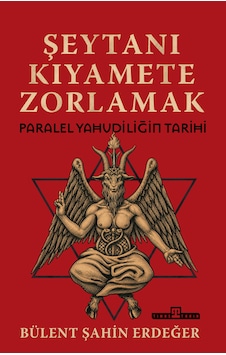 Şeytanı Kıyamete Zorlamak: Paralel Yahudiliğin Tarihi Şeytanı Kıyamete Zorlamak: Paralel Yahudiliğin Tarihi