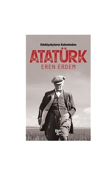 Edebiyatçıların Kaleminden Atatürk - Eren Erdem - Halk Kitabevi