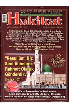 Hakikat - Aylık İslam Dergisi - Resul'üm Biz Seni Alemlere Rahmet Olarak Gönderdik Retro Eski Basım Yıl: 20 - Sayı 229 Ekim - 2012 Hakikat - Aylık İslam Dergisi - Resul'üm Biz Seni Alemlere Rahmet Olarak Gönderdik Retro Eski Basım Yıl: 20 - Sayı 229 Ekim - 2012