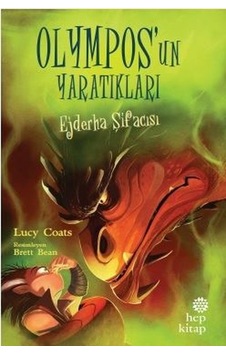 Ejderha Şifacısı - Olympos'un Yaratıkları 4 - Lucy Coats - Hep Kitap