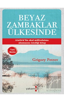 Beyaz Zambaklar Ülkesinde (Tam Metin) Yakamoz Yayınevi - Yakamoz Yayınevi Beyaz Zambaklar Ülkesinde (Tam Metin) Yakamoz Yayınevi - Yakamoz Yayınevi
