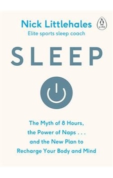 Sleep: The Myth Of 8 Hours, The Power Of Naps And The New Plan To Charge Your Body And Mind 9780241975978 Sleep: The Myth Of 8 Hours, The Power Of Naps And The New Plan To Charge Your Body And Mind 9780241975978