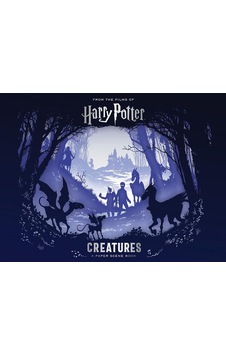 Harry Potter - Creatures: A Paper Scene Book Harry Potter - Creatures: A Paper Scene Book